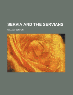 Servia and the Servians