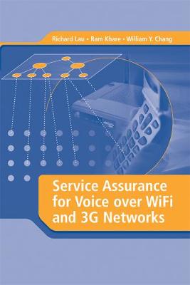 Service Assurance for Voice Over WiFi and 3G Networks - Lau, Richard, and Khare, Ram, and Chang, Y William