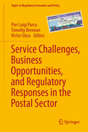 Service Challenges, Business Opportunities, and Regulatory Responses in the Postal Sector