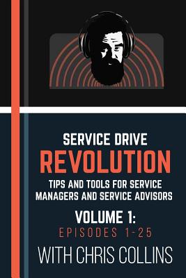 Service Drive Revolution Volume 1: Episodes 1-25 - Collins, Chris