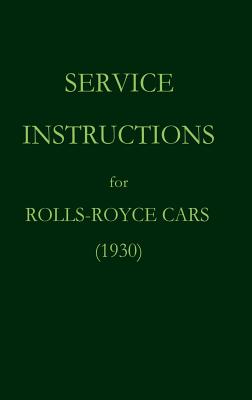 Service Instructions for Rolls-Royce Cars (1930) book by Rolls Royce