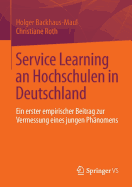 Service Learning an Hochschulen in Deutschland: Ein Erster Empirischer Beitrag Zur Vermessung Eines Jungen Phanomens