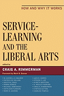Service-Learning and the Liberal Arts: How and Why It Works