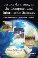 Service-Learning in the Computer and Information Sciences: Practical Applications in Engineering Education