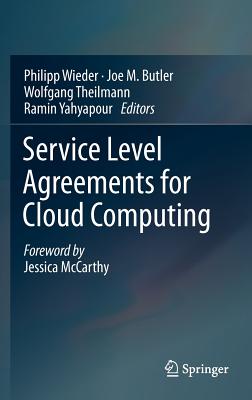 Service Level Agreements for Cloud Computing - Wieder, Philipp (Editor), and Butler, Joe M (Editor), and Theilmann, Wolfgang (Editor)