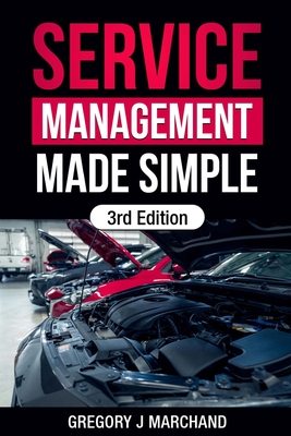 Service Management Made Simple: 3rd Edition - Marchand, Gregory J