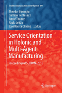 Service Orientation in Holonic and Multi-Agent Manufacturing: Proceedings of Sohoma 2016