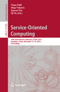 Service-Oriented Computing: 16th International Conference, Icsoc 2018, Hangzhou, China, November 12-15, 2018, Proceedings