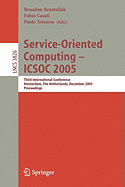 Service-Oriented Computing - Icsoc 2005: Third International Conference, Amsterdam, the Netherlands, December 12-15, 2005, Proceedings