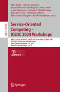 Service-Oriented Computing - ICSOC 2024 Workshops: ASOCA, AI-PA, WESOACS, GAISS, LAIS, AI on Edge, RTSEMS, SQS, SOCAISA, SOC4AI and Satellite Events, Tunis, Tunisia, December 3-6, 2024, Revised Selected Papers, Part II