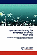 Service Provisioning for Federated Personal Networks