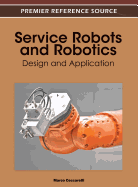 Service Robots and Robotics: Design and Application