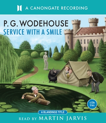 Service With A Smile - Wodehouse, P.G., and Jarvis, Martin (Read by)