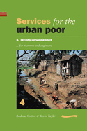 Services for the Urban Poor: Section 4. Technical Guidelines for Planners and Engineers