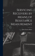 Servicing Receivers by Means of Resistance Measurement
