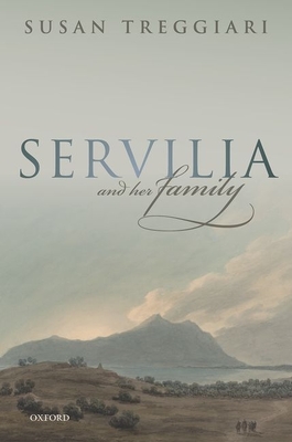 Servilia and her Family - Treggiari, Susan