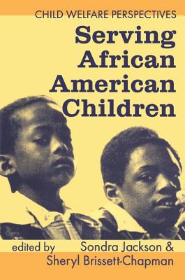 Serving African American Children - Brissett-Chapman, Sheryl (Editor)