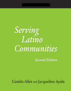 Serving Latino Communities: A How-To-Do-It Manual for Librarians