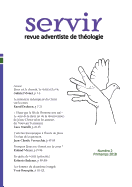 Servir - Revue adventiste de th?ologie: Num?ro 2, Printemps 2018