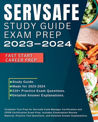 Servsafe Study Guide CPFM Exam Prep 2024-2025: Complete Test Prep for Servsafe Food Manager Certification and CPFM Certification Exam Prep. Includes Examination Review Material, Practice Test Questions, and Detailed Answer Explanations. - Williams, Shane