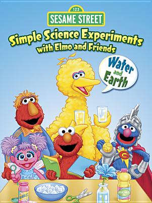 Sesame Street Simple Science Experiments with Elmo and Friends: Water and Earth - Gold, Gina