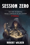 Session Zero: The DMG to Writing Great Campaigns in any System