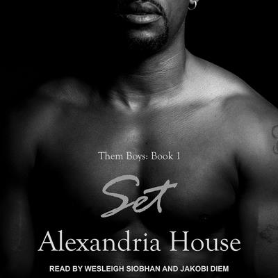 Set: A Novella - Diem, Jakobi (Read by), and House, Alexandria, and Siobhan, Wesleigh (Read by)