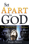 Set Apart for God: The Beautiful Secret of Holiness