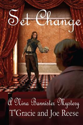 Set Change: A Nina Bannister Mystery - Reese, Joe, and Reese, T'Gracie