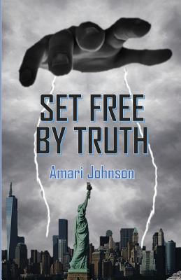 Set Free by Truth - Johnson, Amari