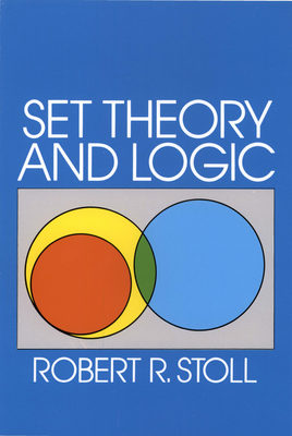 Set Theory and Logic - Stoll, Robert R