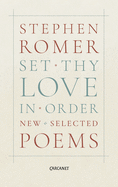 Set Thy Love in Order: New & Selected Poems