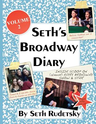 Seth's Broadway Diary, Volume 2 - Rudetsky, Seth