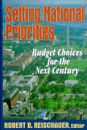 Setting National Priorities: Budget Choices for the Next Century