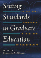 Setting Standards in Graduate Education: Psychology's Commitment of Excellence in Accreditation