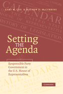 Setting the Agenda: Responsible Party Government in the U.S. House of Representatives