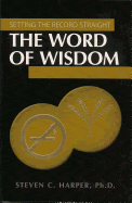 Setting the Record Straight: Wisdom: The Word of Wisdom