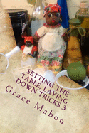 Setting the Table, Laying Down Tricks 3: Volume Three: Hoodoo Recipes for Money, Wisdom, and Success