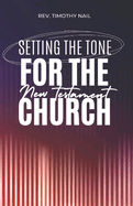 Setting the Tone for the New Testament Church