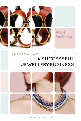 Setting Up a Successful Jewellery Business - Boothroyd, Angie