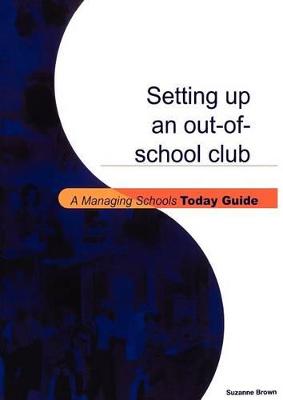 Setting Up an Out-Of-School Club - Brown, Suzanne