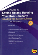 Setting Up And Running Your Own Company (including Setting Up An Internet Business): The Easyway