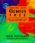 Setting Your Genius Free: How to Discover Your Spirit and Calling