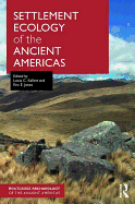 Settlement Ecology of the Ancient Americas