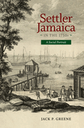 Settler Jamaica in the 1750s: A Social Portrait