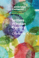 Settlers in Indian Country: Sovereignty and Indigenous Power in Early America