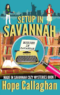 Setup in Savannah: A Made in Savannah Cozy Mystery