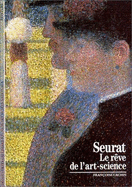 Seurat : le rve de l'art-science - Cachin, Franoise, and Seurat, Georges
