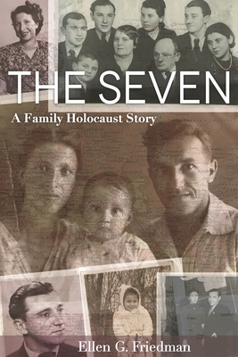 Seven, a Family Holocaust Story - Friedman, Ellen
