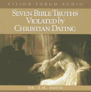Seven Bible Truths Violated by Christian Dating
